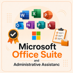 Microsoft Office Suite and Administrative Assistance